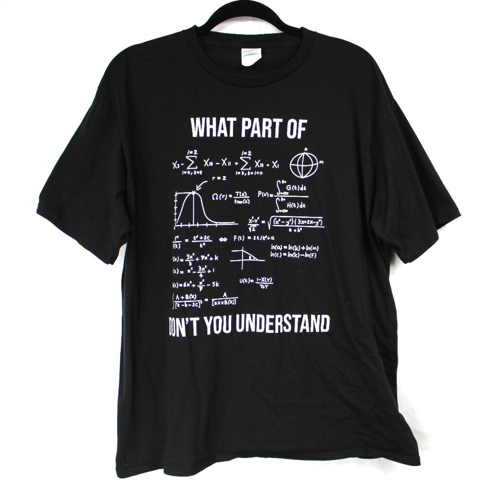 What Part Of Don't You Understand Unisex T-Shirt Black White Sz XL